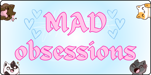 Mad Obsessions