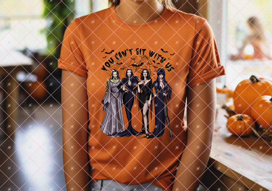 You Can't Sit With Us - Halloween Queens